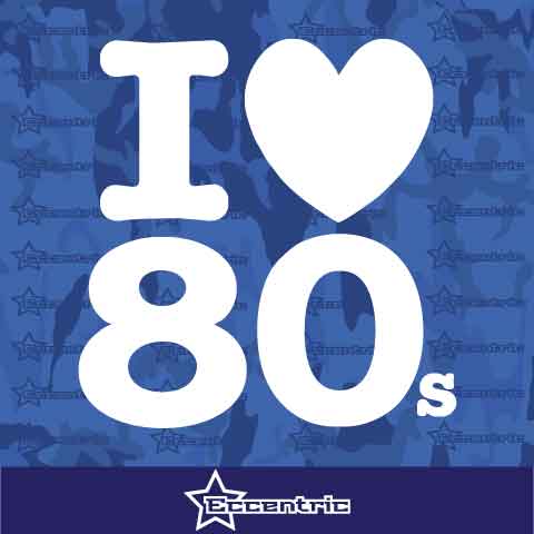 I Love 80s Decal Truck Car Window Sticker Laptop Vinyl Pop Urban Music Fashion