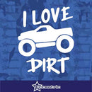 I Love Dirt Decal Car Master Truck Window Sticker 4x4 Off Road Vinyl