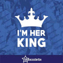 I'm Her King Decal Vinyl Sticker