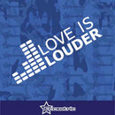 Love Is Louder Decal Truck Car Window Sticker Laptop Vinyl