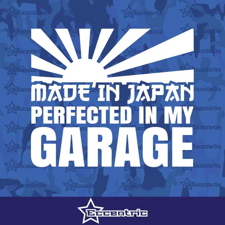 Made In Japan Perfected In My Garage - Decal JDM Stickers Vinyl Turbo Vinyl