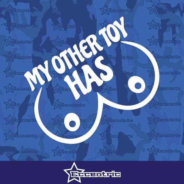 My Other Toy Has Boobs - Sticker Car Truck Window Hooters Vinyl Tits Decal Funny