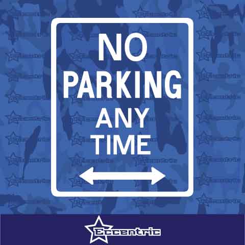 No Parking Any Time Decal Car Truck Window Sticker Funny JDM Glass Vinyl