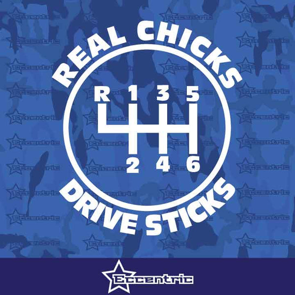 Real Chicks Drive Sticks - Sticker Decal Vinyl FCK JDM illest Girl Illmotion