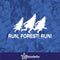 Run Forest Run Decal Vinyl Sticker