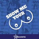 Show Me Your Boobs - Sticker Titty Vinyl Funny Hooters Prank car decal Gag JDM GTI