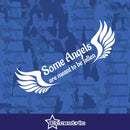 Some Angels Are Meant To Be Fallen - Memorial Car Decal In Memory Sticker