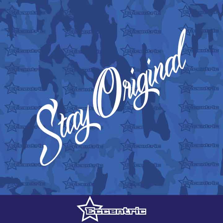Stay Original - Sticker Funny Drift Car WRX Window Decal Racing Honda JDM VW